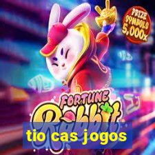 tio cas jogos